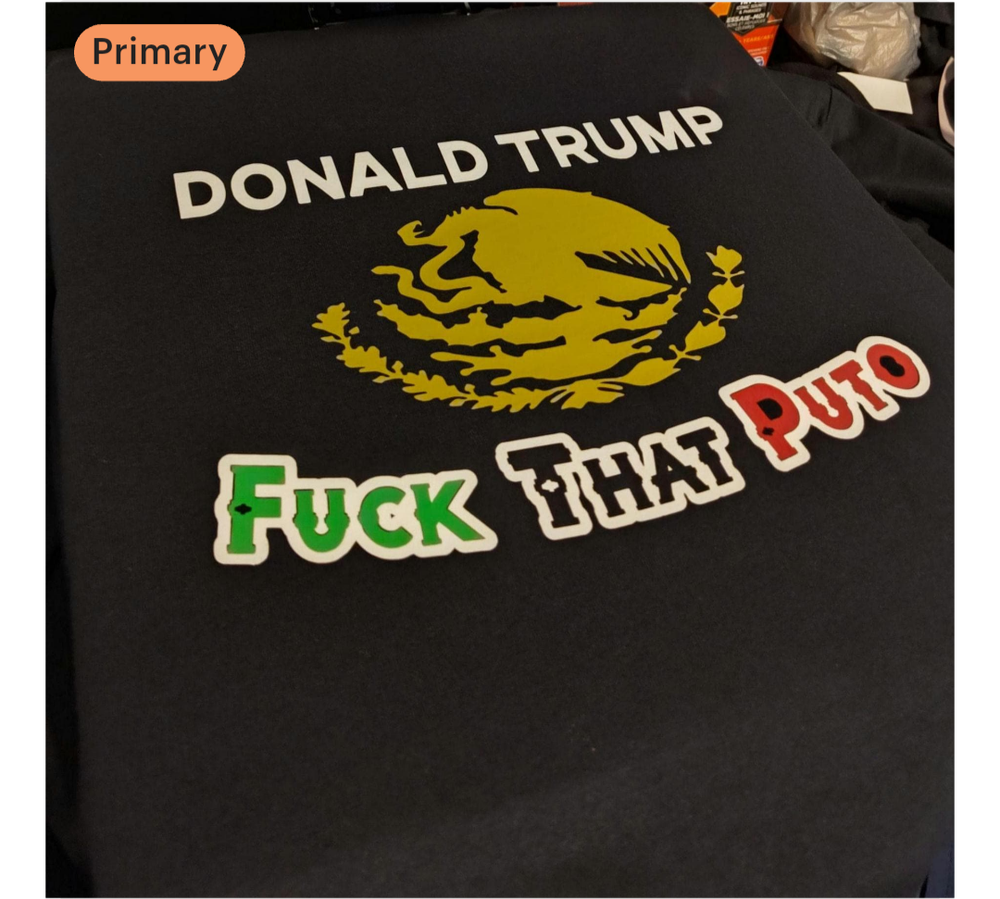 Donald Trump fk that puto shirt