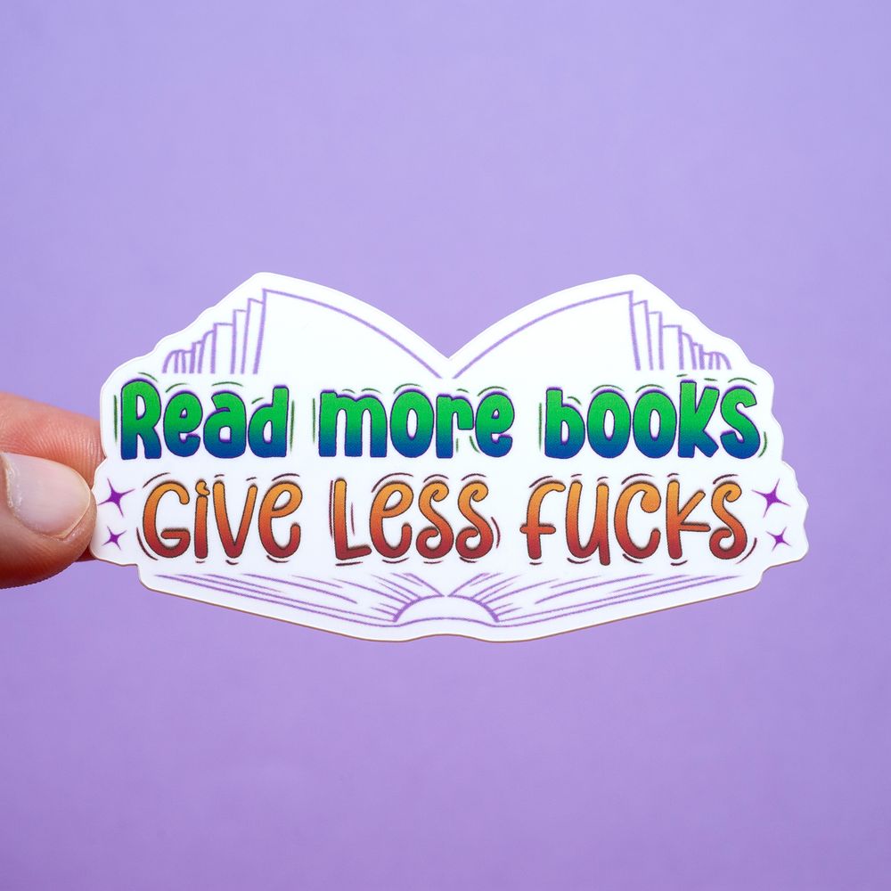 Read more books, give less fucks sticker