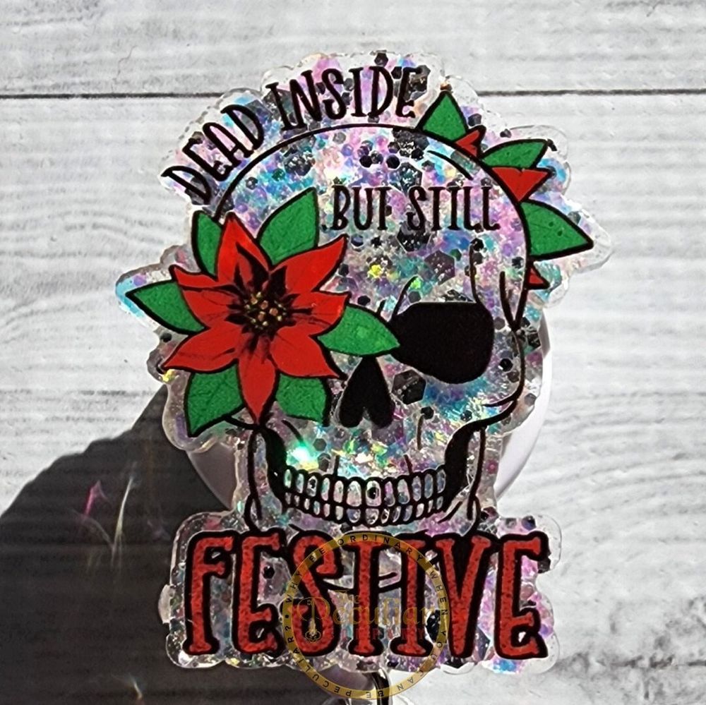 Dead Inside But Still Festive Badge Reel