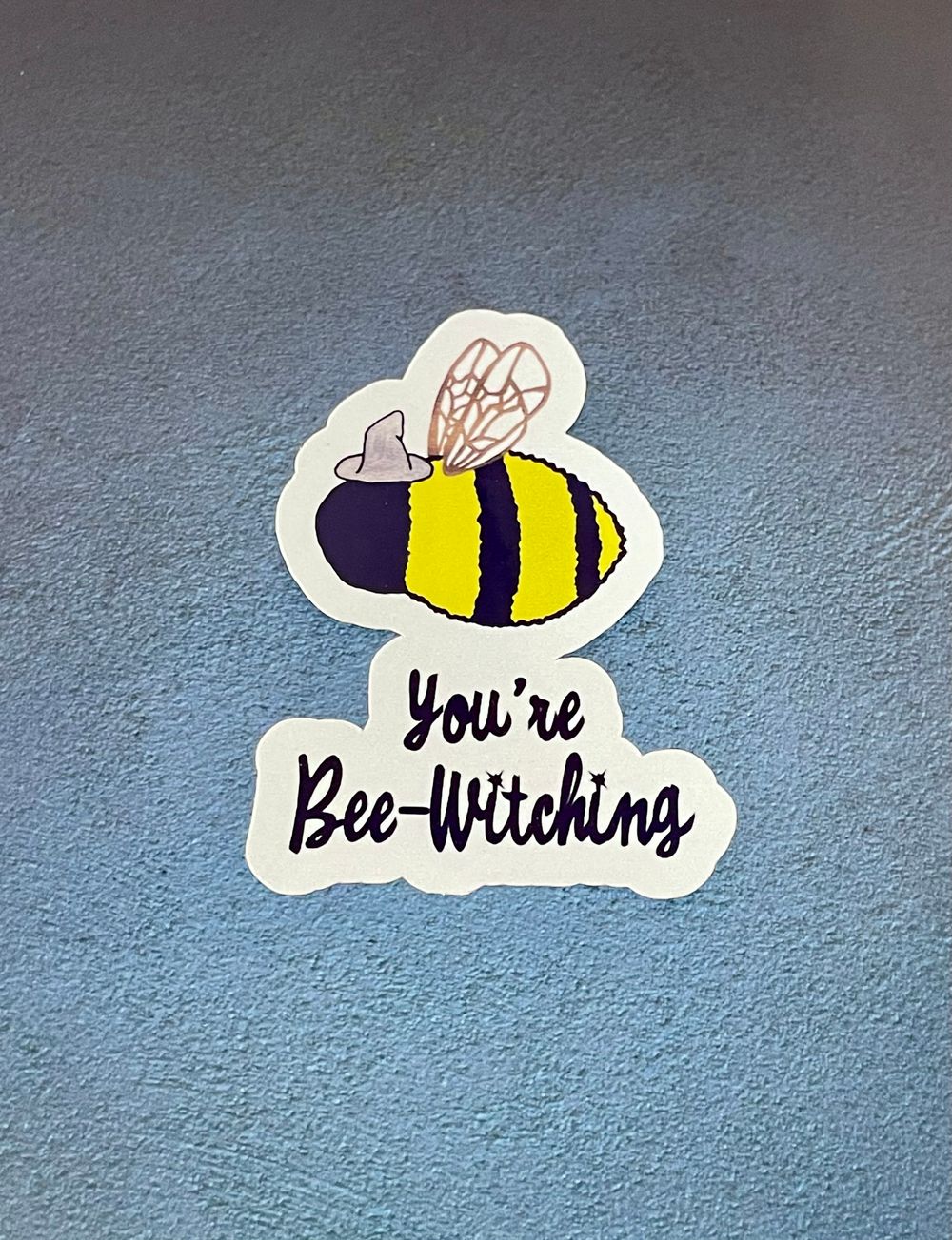 You’re Bee-Witching sticker