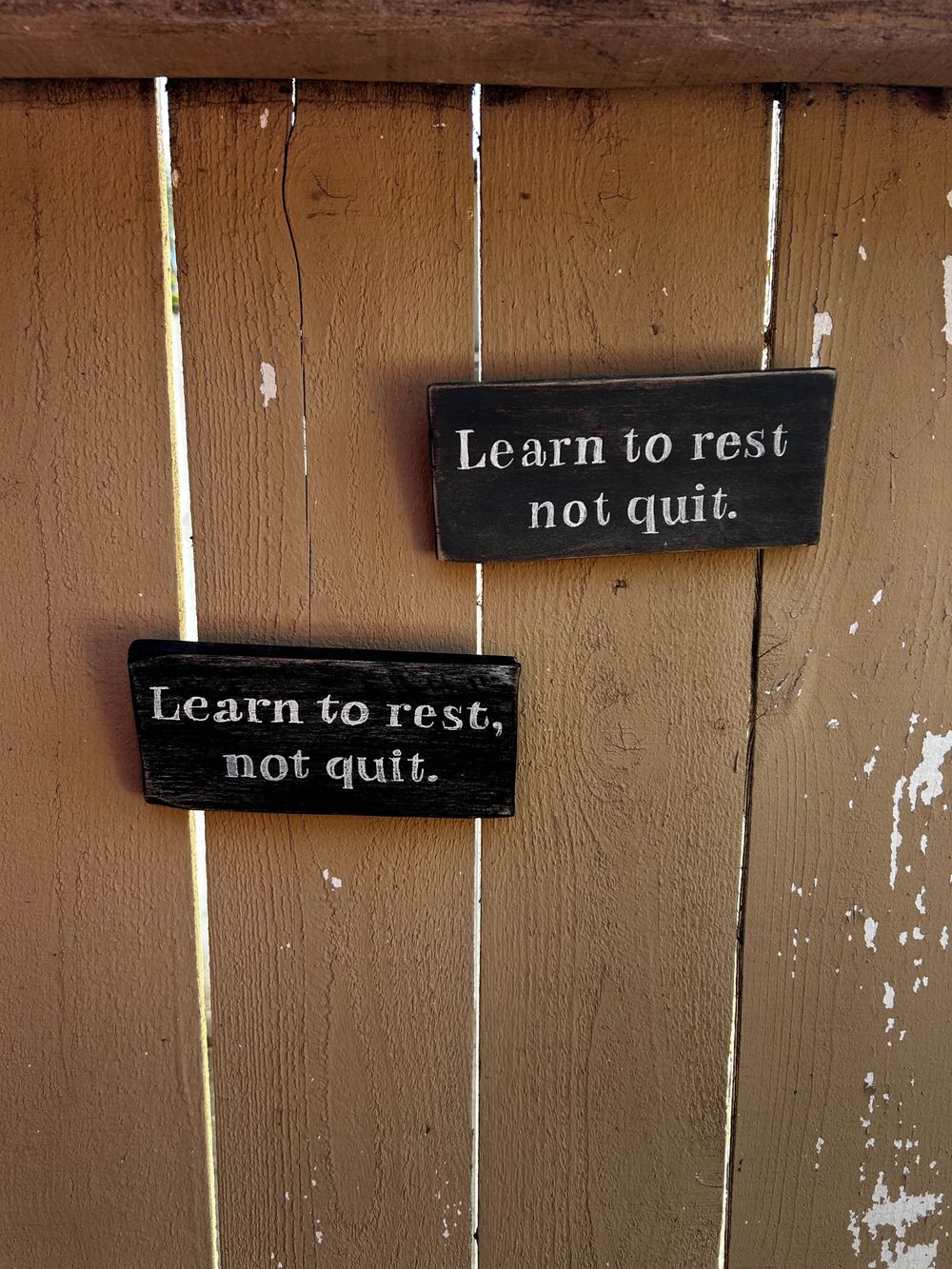 Learn to Rest, Not Quit 