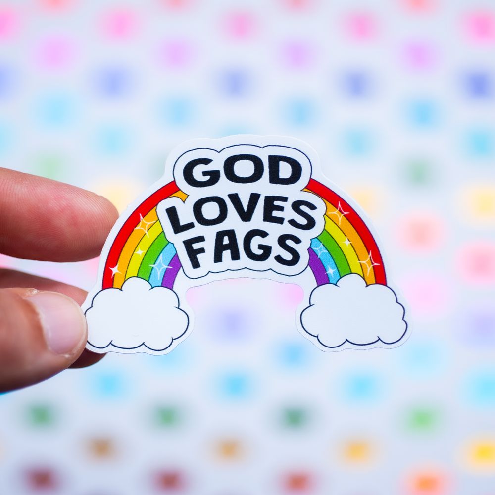 God loves fags LGBTQ+ sticker