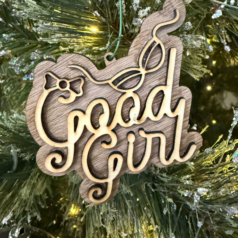 Good Girl Holiday Ornament