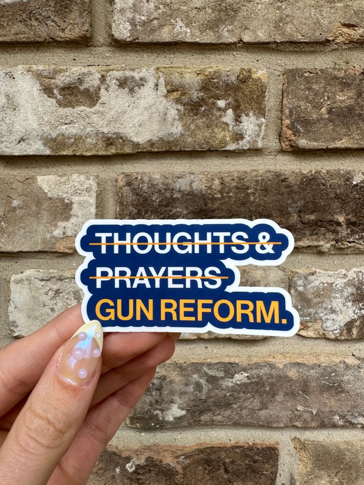 thoughts, prayers, gun reform sticker
