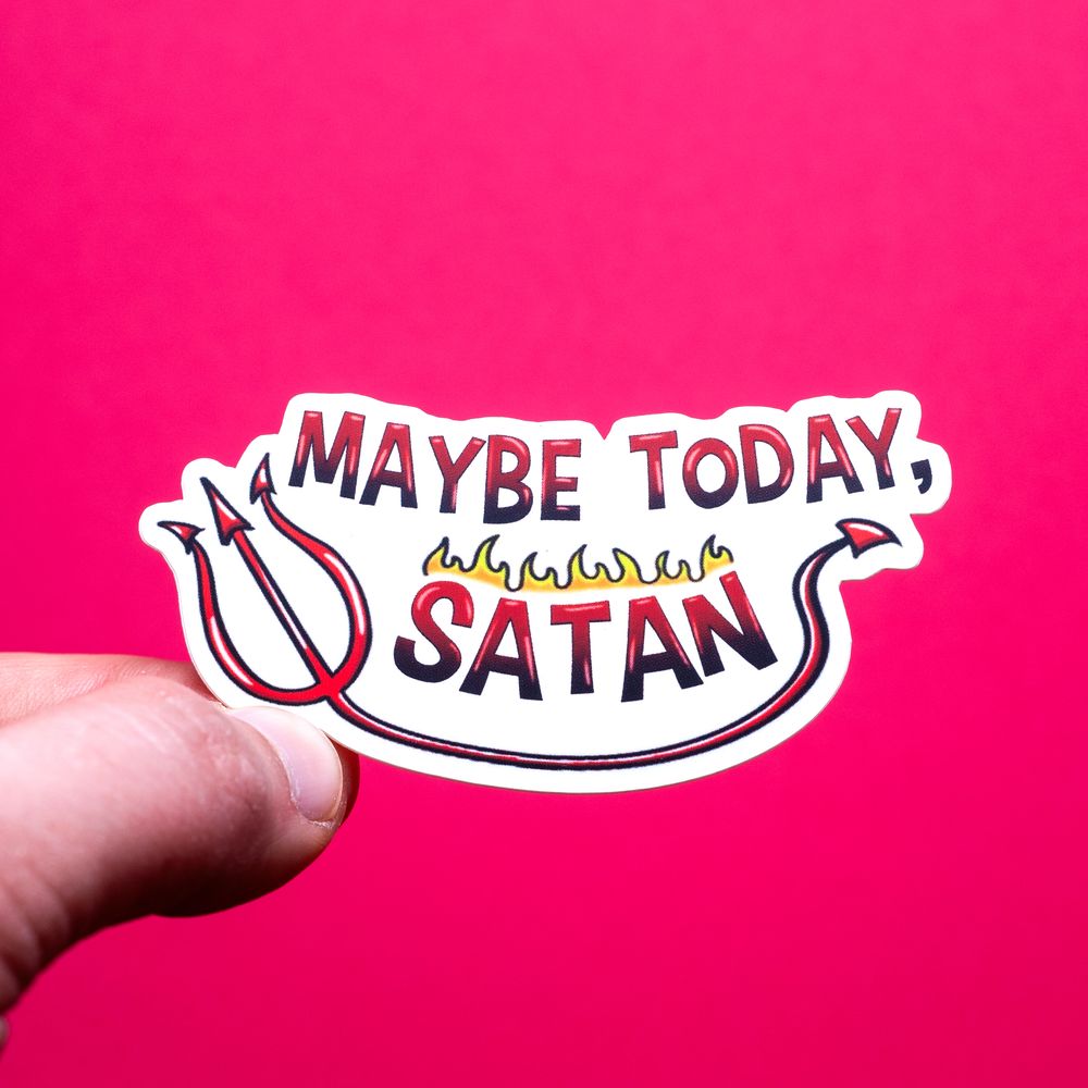 Maybe today, Satan sticker