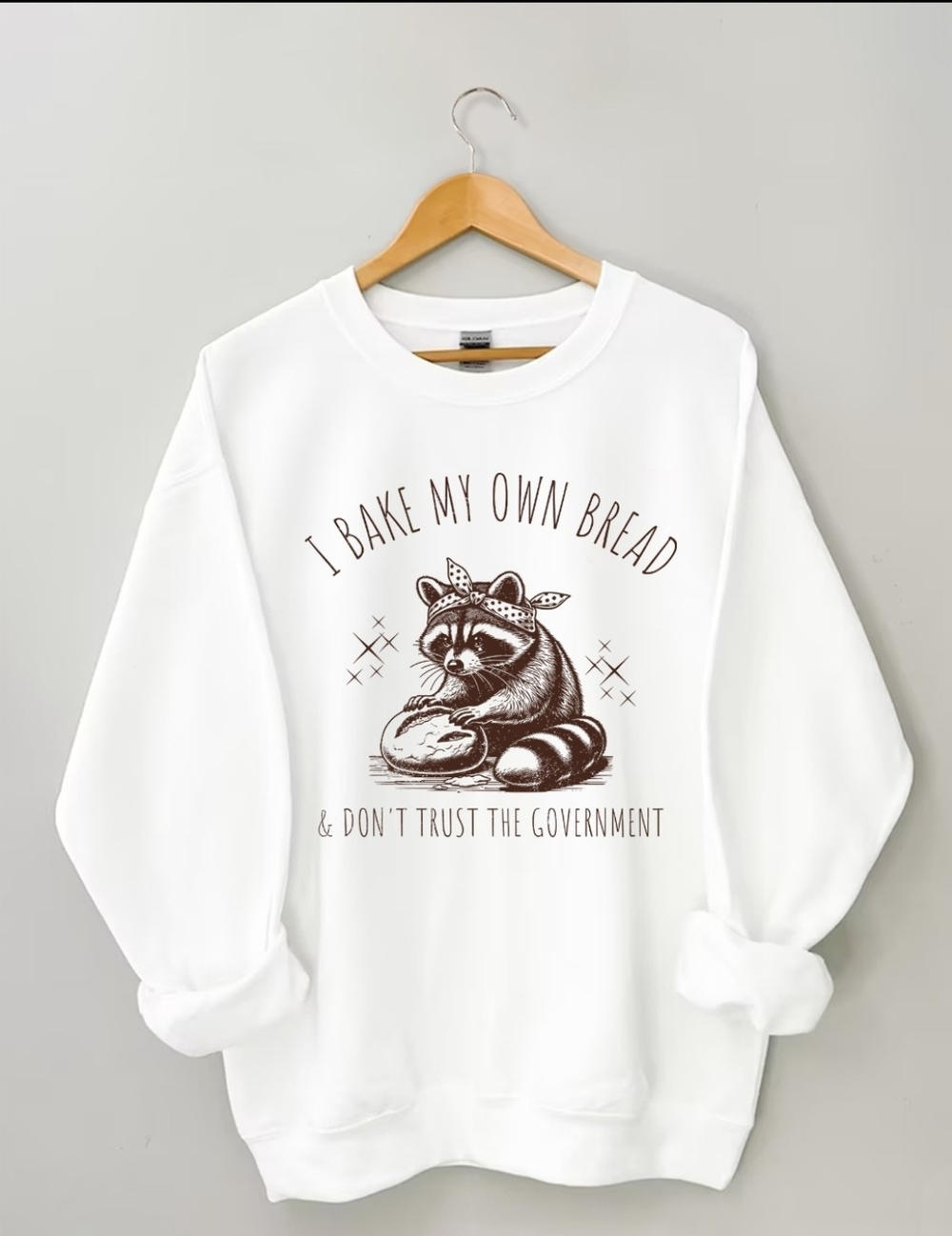 I BAKE MY OWN BREAD SHIRT/SWEATSHIRT