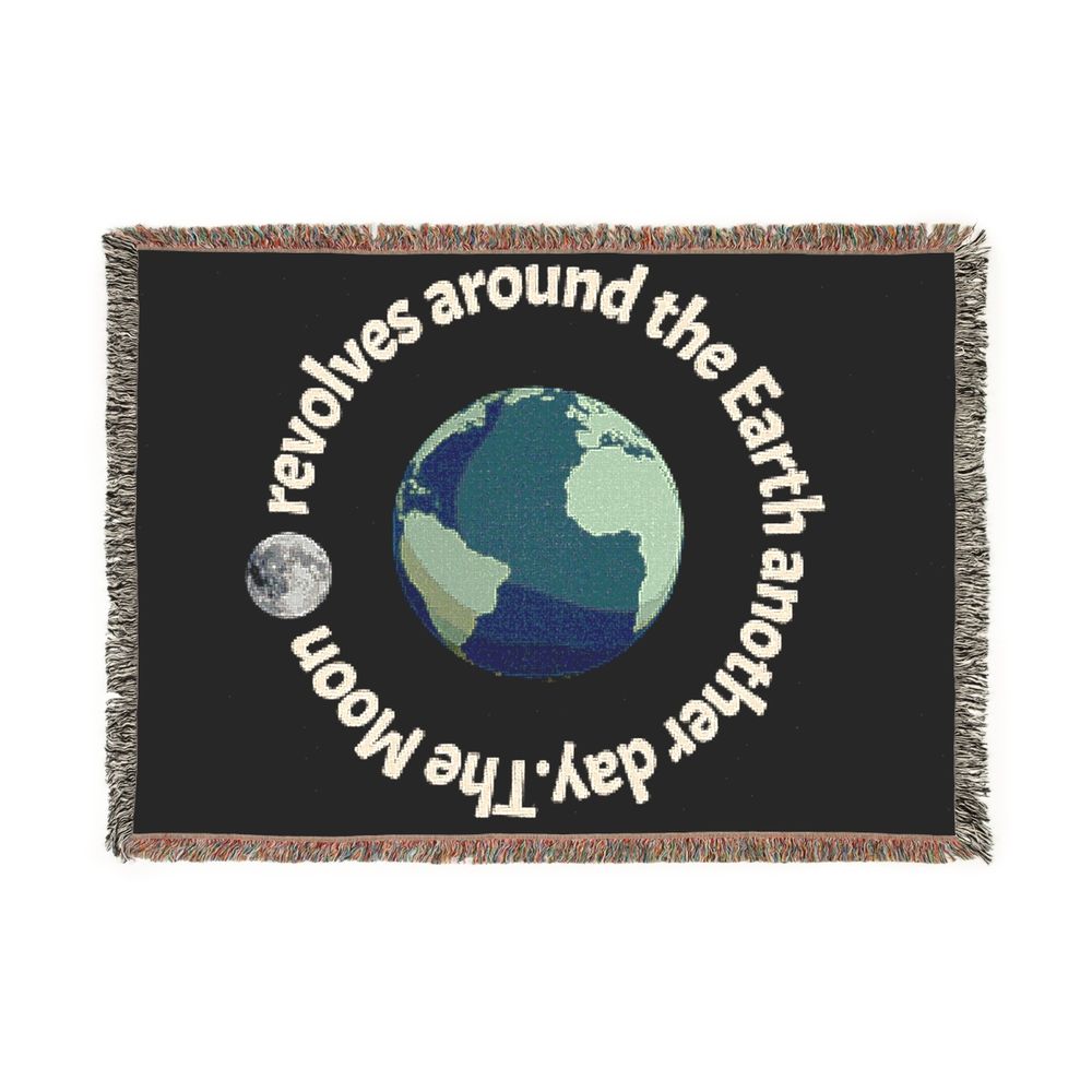 Woven Blanket — "Revolves Around the Earth Another Day" Eart...