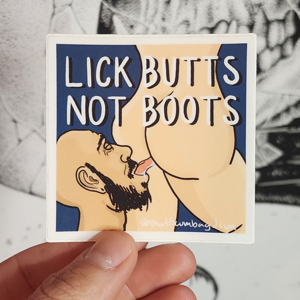 Lick butts not boots. ACAB sticker