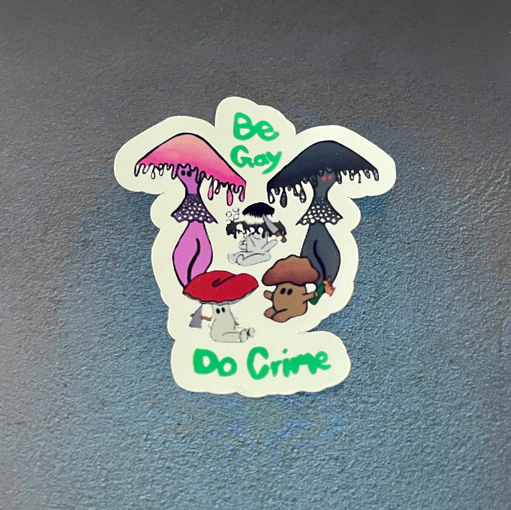 Be Gay Do Crime sticker