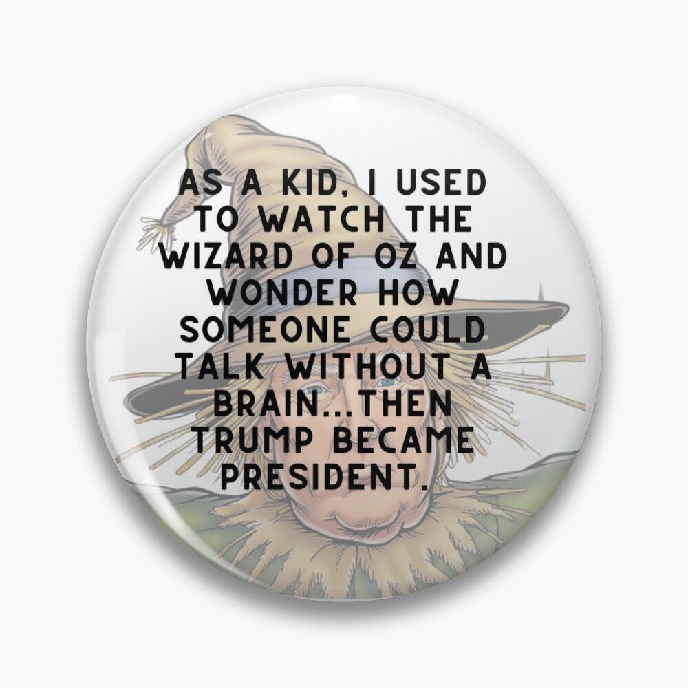 Without A Brain - 2 inch Pin - FREE US SHIPPING