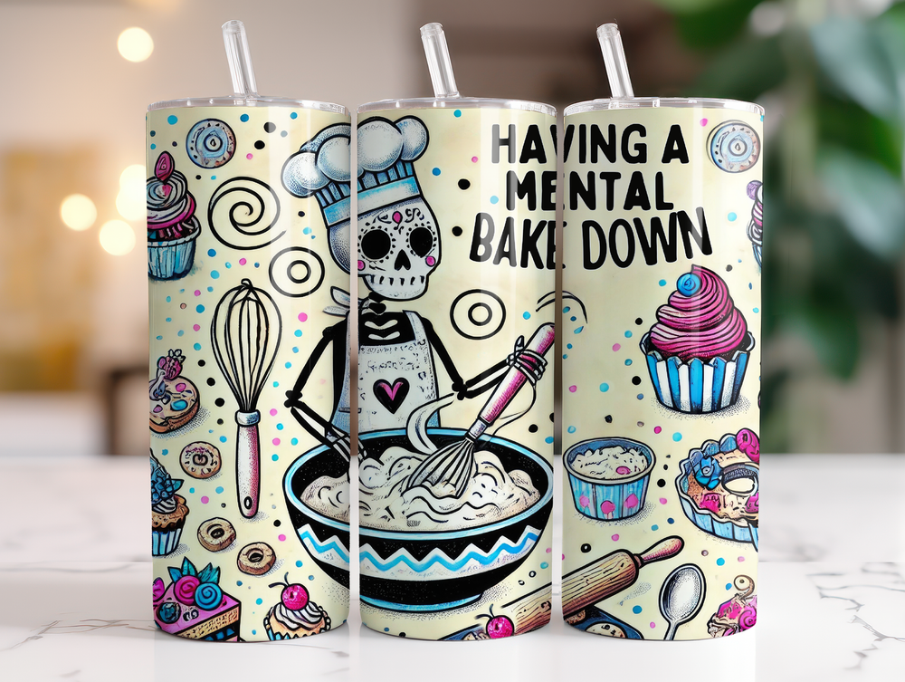 Having a Mental Bakedown 20 oz Tumbler