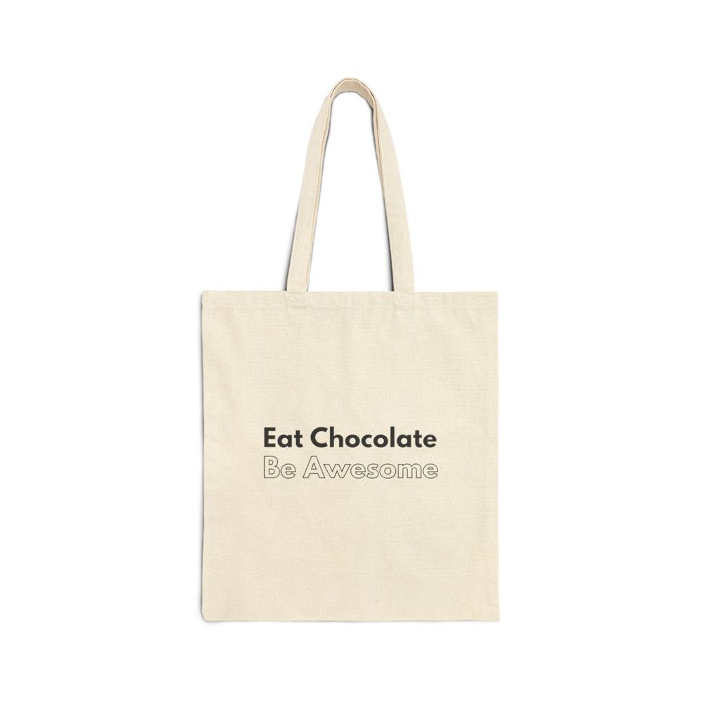 Eat Chocolate Be Awesome Tote Bag