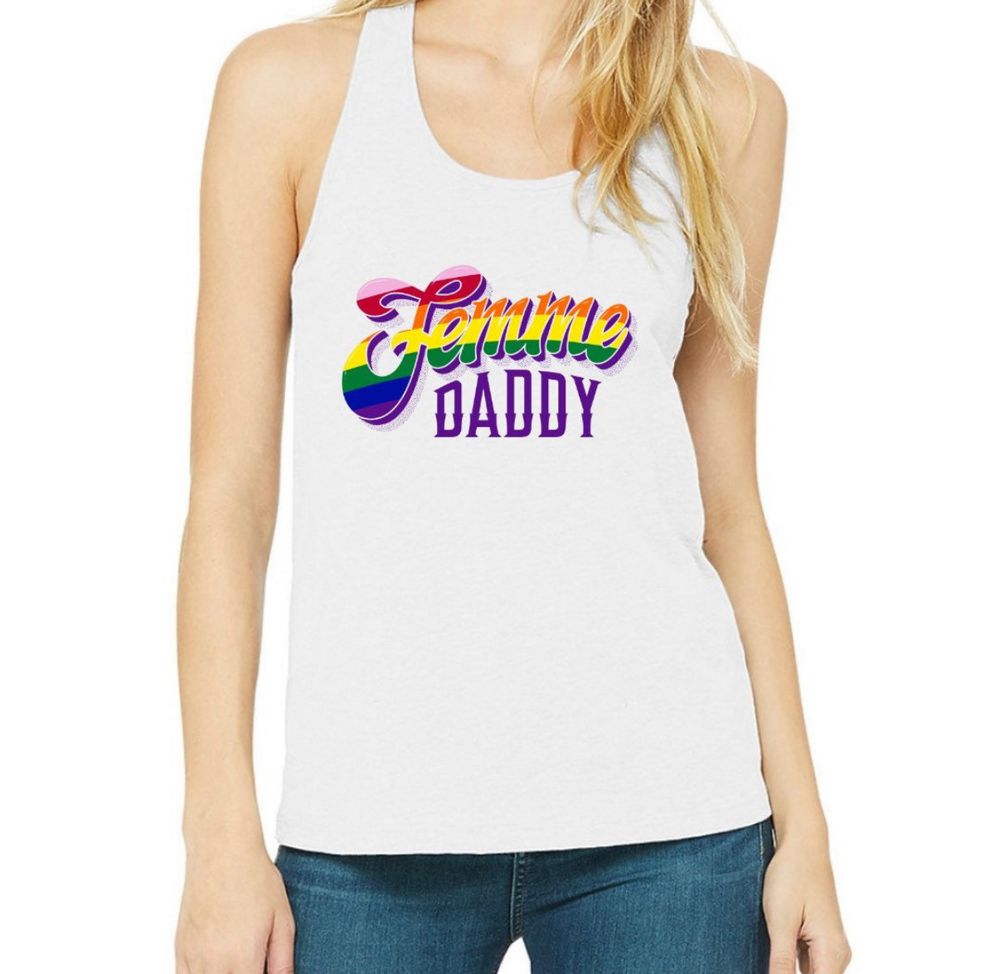 Femme Daddy RAINBOW Tank Top
