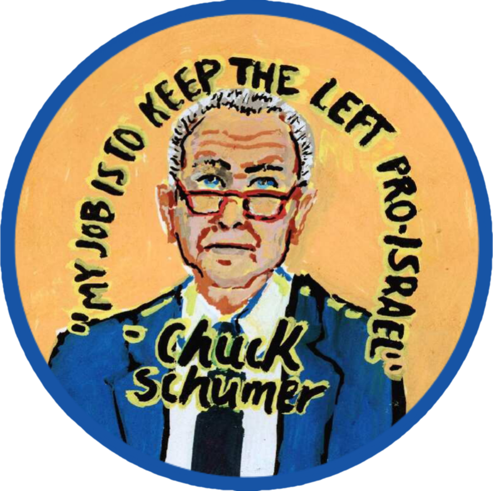 "My Job is to Keep the Left Pro-Israel" - Chuck Schumer