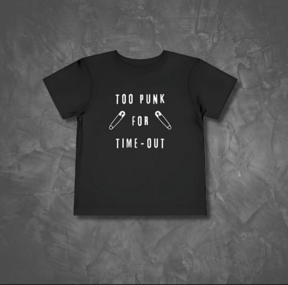 Too Punk For Time Out Shirt
