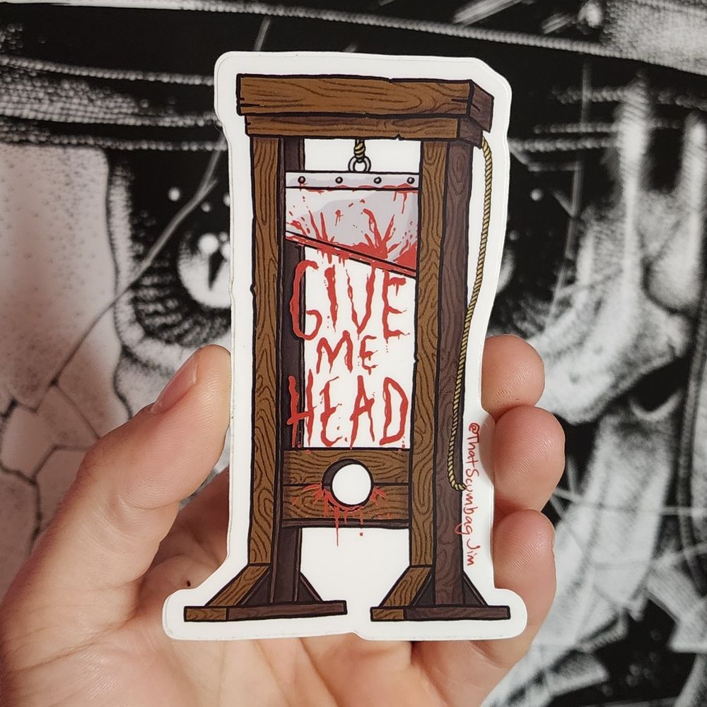 Give me head, guillotine sticker