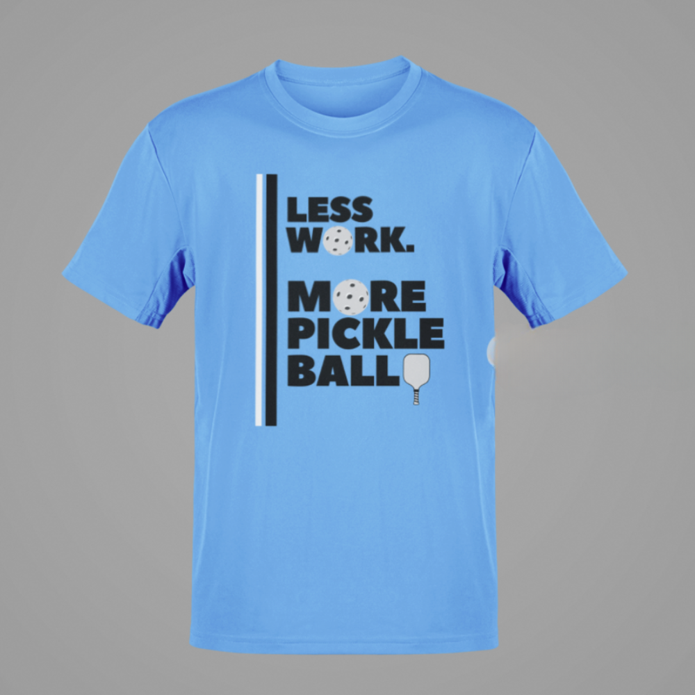 Less Work. More Pickleball Performance Shirt