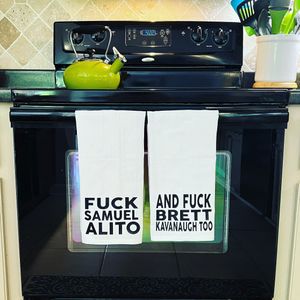 Fuck Samuel Alito & Brett Kavanaugh Too Tea Towel Set SCOTUS
