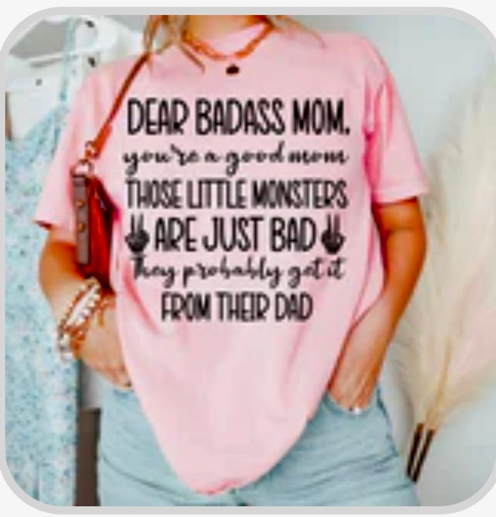 Dear Badass Moms