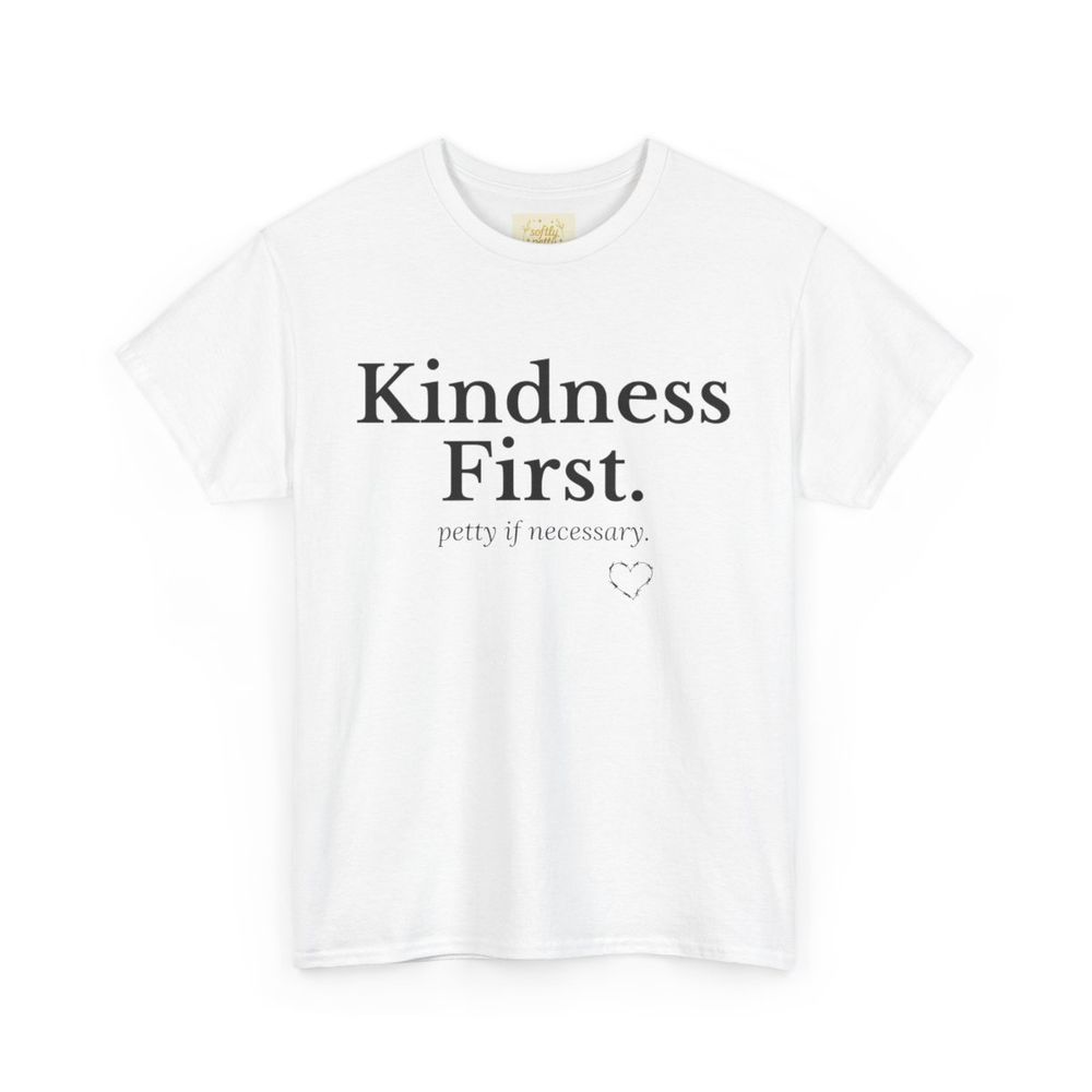 Soft Threats Tee: Kindness First